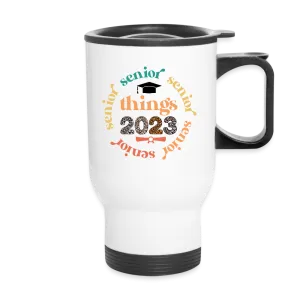 "Senior Things 2023" Custom Stainless Steel Graduation Travel Mug